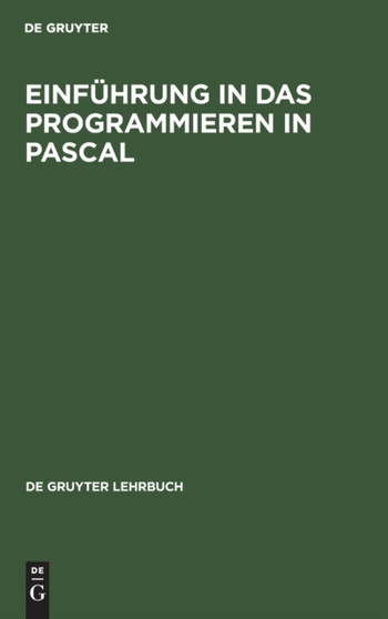 Einfuhrung in Das Programmieren in Pascal : Mit Sonderteil Turbo-Pascal-System