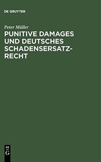 Punitive Damages und deutsches Schadensersatzrecht