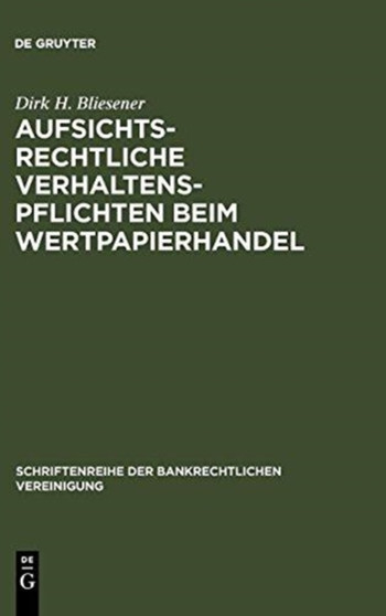 Aufsichtsrechtliche Verhaltenspflichten beim Wertpapierhandel : 12