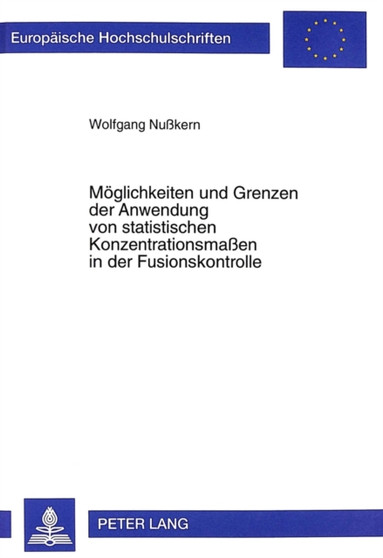 Moeglichkeiten Und Grenzen Der Anwendung Von Statistischen Konzentrationsmassen in Der Fusionskontrolle : 2466