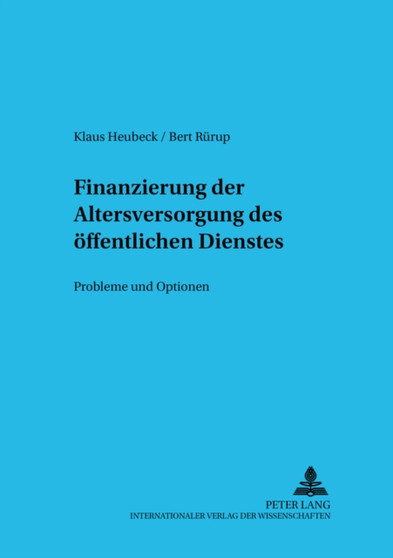 Finanzierung Der Altersversorgung Des Oeffentlichen Dienstes : Probleme Und Optionen : 20