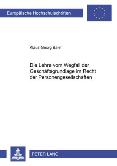 Die Lehre Vom Wegfall Der Geschaeftsgrundlage Im Recht Der Personengesellschaften : 3050