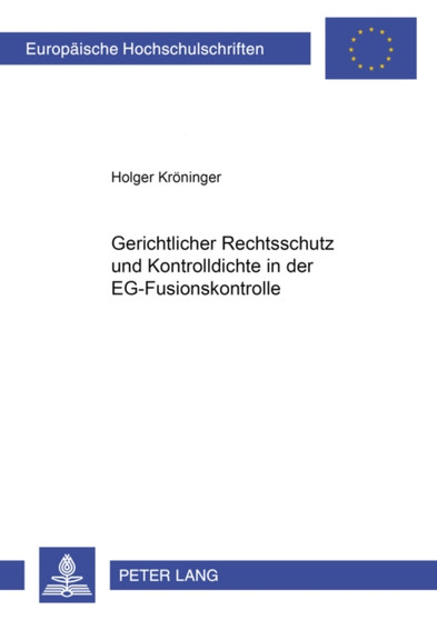 Gerichtlicher Rechtsschutz Und Kontrolldichte in Der Eg-Fusionskontrolle : 3237