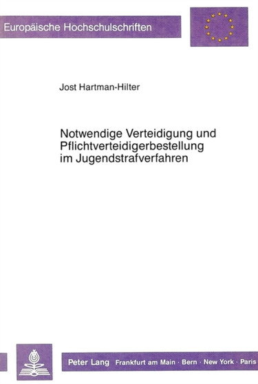 Notwendige Verteidigung und Pflichtverteidigerbestellung im Jugendstrafverfahren