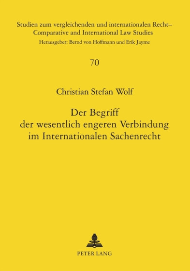 Der Begriff der wesentlich engeren Verbindung im Internationalen Sachenrecht : 70