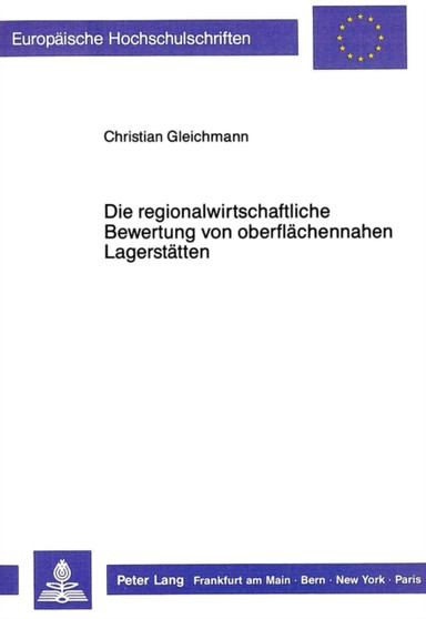 Die regionalwirtschaftliche Bewertung von oberflaechennahen Lagerstaetten