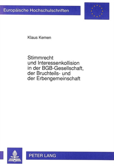 Stimmrecht und Interessenkollision in der BGB-Gesellschaft, der Bruchteils- und der Erbengemeinschaft