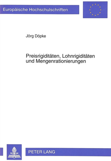 Preisrigiditaeten, Lohnrigiditaeten und Mengenrationierungen : Eine empirische Analyse fuer die Bundesrepublik Deutschland