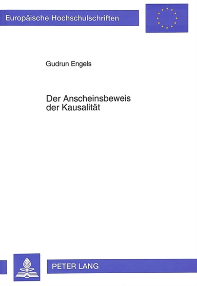 Der Anscheinsbeweis Der Kausalitaet : Unter Besonderer Beruecksichtigung Der Neueren Rechtsprechung : 1563