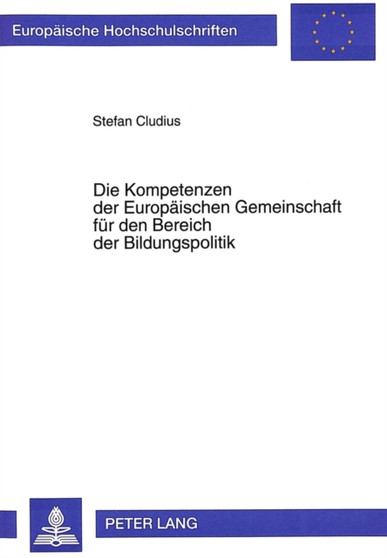 Die Kompetenzen der Europaeischen Gemeinschaft fuer den Bereich der Bildungspolitik
