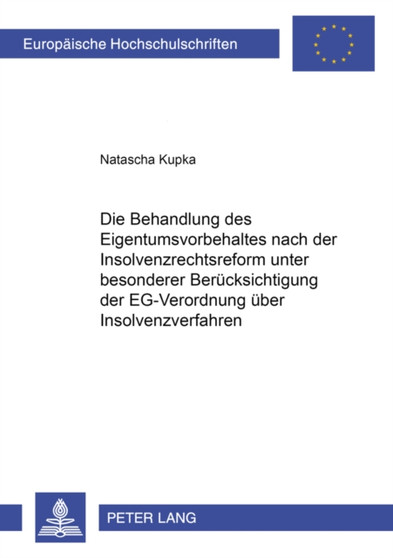 Die Behandlung Des Eigentumsvorbehaltes Nach Der Insolvenzrechtsreform Unter Besonderer Beruecksichtigung Der Eg-Verordnung Ueber Insolvenzverfahren : 3688