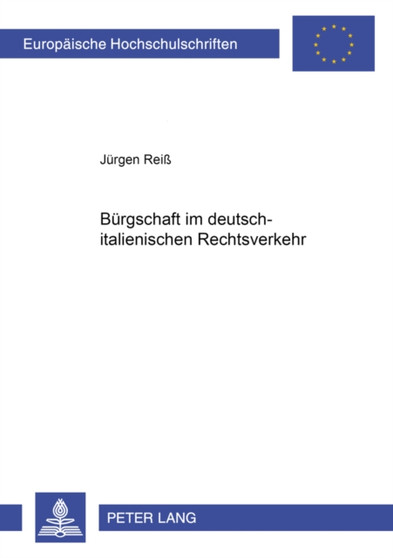 Die Buergschaft Im Deutsch-Italienischen Rechtsverkehr : 3755