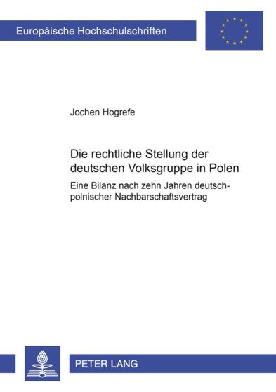 Die Rechtliche Stellung Der Deutschen Volksgruppe in Polen : Eine Bilanz Nach Zehn Jahren Deutsch-Polnischer Nachbarschaftsvertrag : 3651