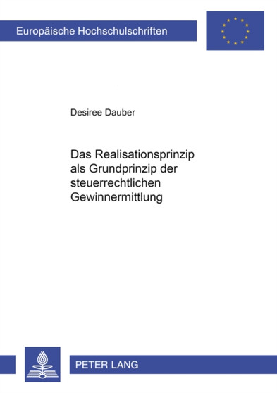 Das Realisationsprinzip ALS Grundprinzip Der Steuerrechtlichen Gewinnermittlung : 3665