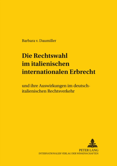 Die Rechtswahl Im Italienischen Internationalen Erbrecht : Und Ihre Auswirkungen Im Deutsch-Italienischen Rechtsverkehr : 84