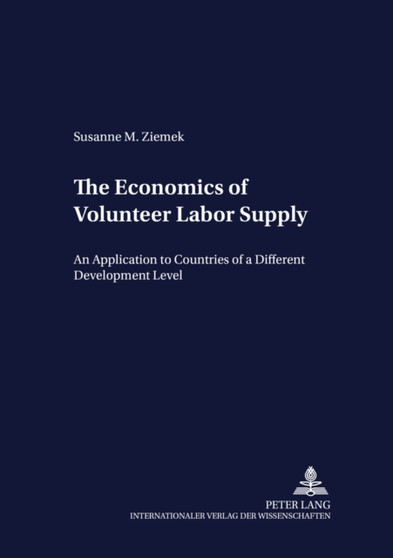 The Economics of Volunteer Labor Supply : An Application to Countries of a Different Development Level : 38