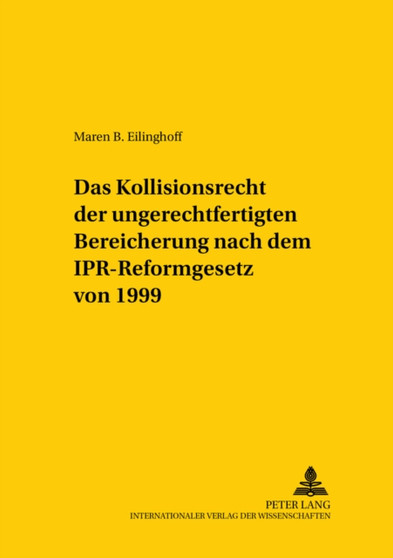 Das Kollisionsrecht Der Ungerechtfertigten Bereicherung Nach Dem Ipr-Reformgesetz Von 1999 : 89
