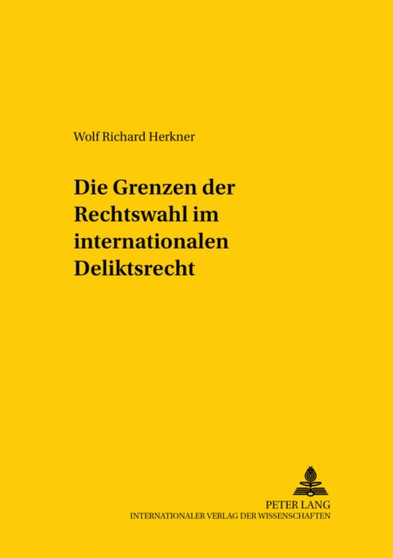Die Grenzen Der Rechtswahl Im Internationalen Deliktsrecht : 79