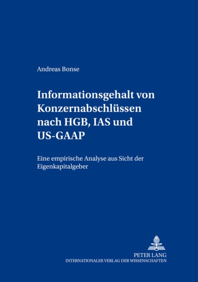 Informationsgehalt Von Konzernabschluessen Nach Hgb, IAS Und Us-GAAP : Eine Empirische Analyse Aus Sicht Der Eigenkapitalgeber : 69