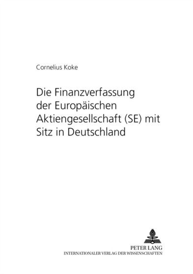 Die Finanzverfassung Der Europaeischen Aktiengesellschaft (Se) Mit Sitz in Deutschland : 3