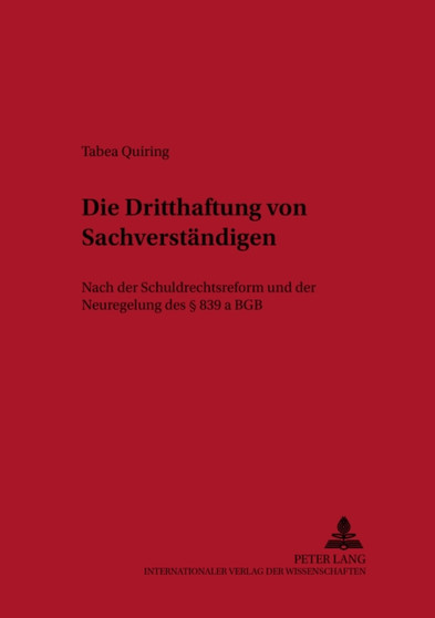 Die Dritthaftung Von Sachverstaendigen : Nach Der Schuldrechtsreform Und Der Neuregelung Des ?? 839 a Bgb : 7