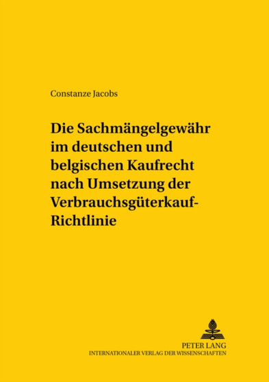 Die Sachmaengelgewaehr Im Deutschen Und Belgischen Kaufrecht Nach Umsetzung Der Verbrauchsgueterkauf-Richtlinie : 128