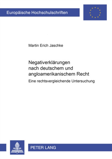 Negativerklaerungen Nach Deutschem Und Angloamerikanischem Recht : Eine Rechtsvergleichende Untersuchung : 4400