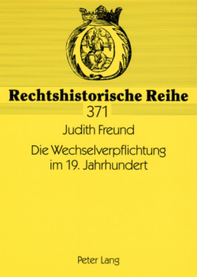 Die Wechselverpflichtung Im 19. Jahrhundert : 371