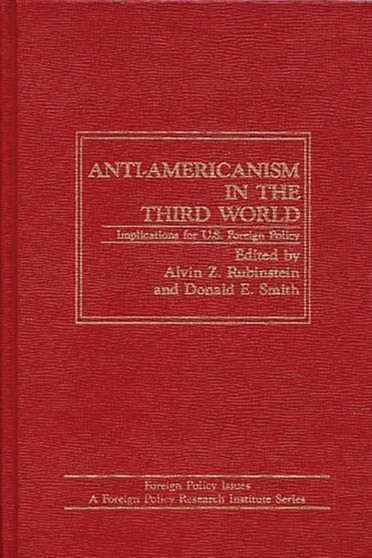 Anti-Americanism in the Third World : Implications for U.S. Foreign Policy