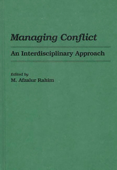 Managing Conflict : An Interdisciplinary Approach