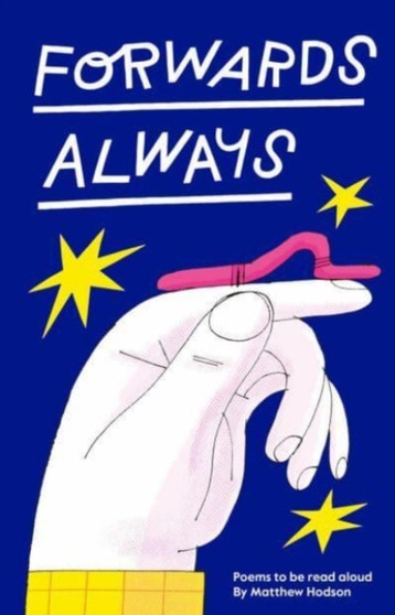 Forwards Always : Poems to be read aloud Forwards Always : Poems to be read aloud