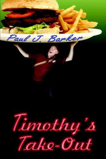 Timothy's Take-Out by Paul J Barker - Paperback