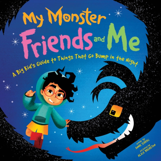 My Monster Friends and Me : A Big Kid???s Guide to Things That Go Bump in the Night