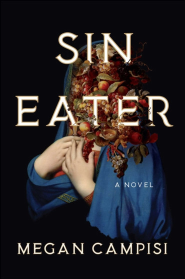 Sin Eater : A Novel