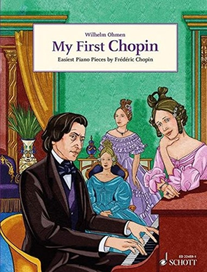 My First Chopin : Easiest Piano Pieces by FredeRic Chopin