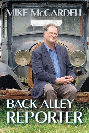 Back Alley Reporter by Mike McCardell - Paperback