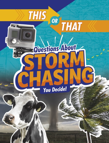 This or That Questions About Storm Chasing : You Decide