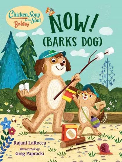 Chicken Soup For the Soul BABIES: Now (Barks Dog)