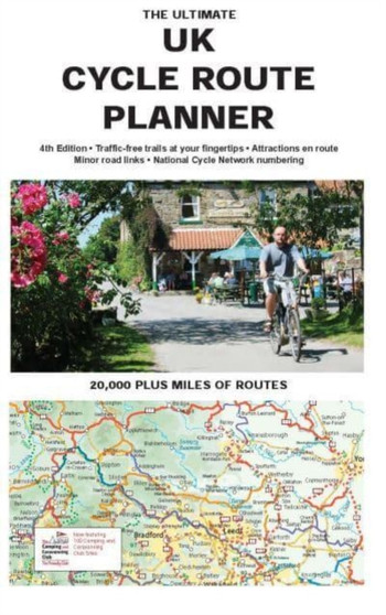 The Ultimate UK Cycle Rout Planner Map : 20,000 miles of leisure routes