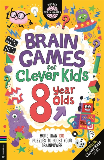 Brain Games for Clever Kids?? 8 Year Olds : More than 100 puzzles to boost your brainpower