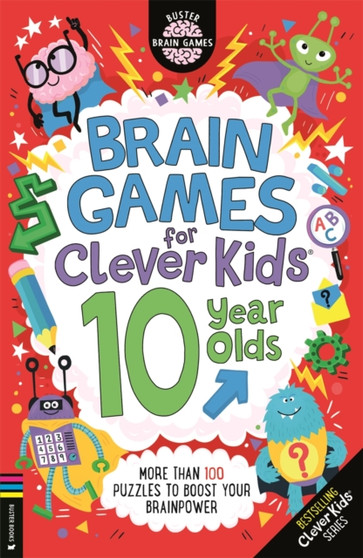 Brain Games for Clever Kids?? 10 Year Olds : More than 100 puzzles to boost your brainpower
