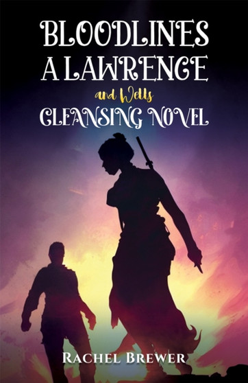 Bloodlines ??? A Lawrence and Wells Cleansing Novel