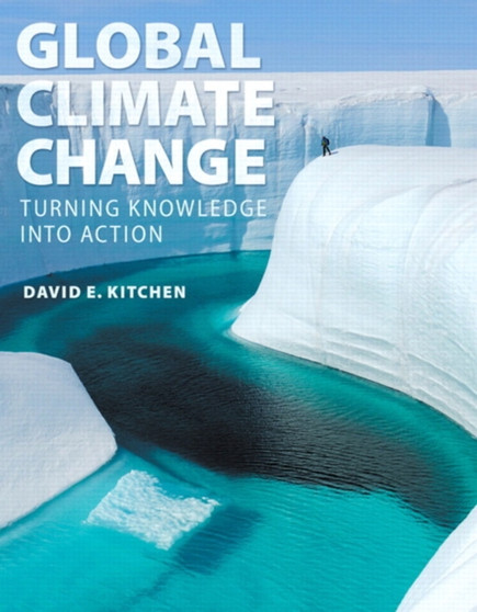 Global Climate Change : Turning Knowledge Into Action