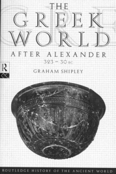 The Greek World After Alexander 323???30 BC