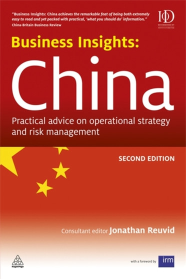 Business Insights: China : Practical Advice on Operational Strategy and Risk Management