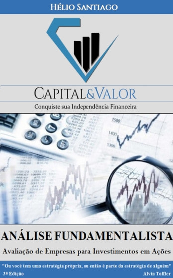 Analise Fundamentalista : Avaliacao de Empresas para Investimentos em Acoes