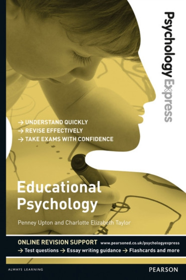Psychology Express: Educational Psychology : (Undergraduate Revision Guide)