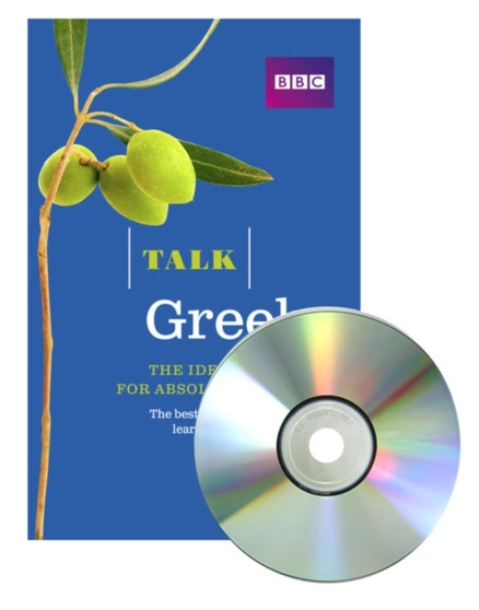 Talk Greek (Book + CD) : The ideal Greek course for absolute beginners
