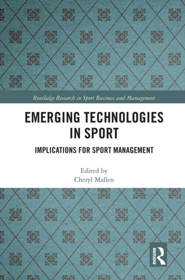 Emerging Technologies in Sport : Implications for Sport Management