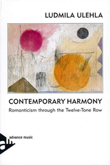 Contemporary Harmony : Romanticism through the Twelve-Tone Row. Textbook.